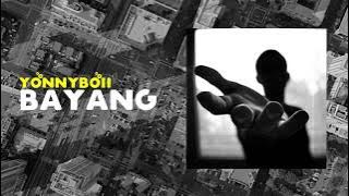 Yonnyboii - Bayang (Lirik)