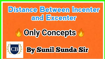 Distance Between Incenter and Excenter | Relation Between Incenter and Excenter.