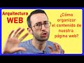 ¿Cómo ORGANIZAR el contenido de una pagina web? Con 3 EJEMPLOS 🏗 Arquitectura - Estructura WEB