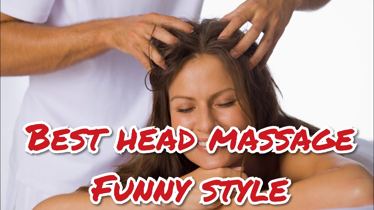Best head massage with funny style - YouTube