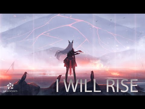 Most Epic Music Ever: I WILL RISE Mix by ANA X, T.H.O.R., Sybrid