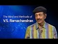 The mind and methods of vs ramachandran  on our mind