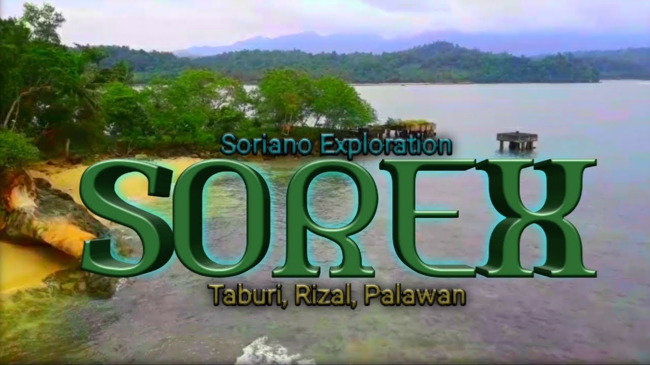 SOREX part 2 | Taburi, Rizal , Palawan - YouTube