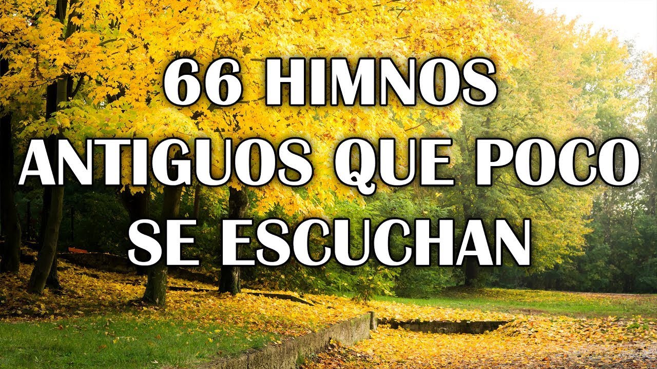 66 Himnos Cristianos Que Tocan El Alma - Bellos Himnos Llenos De Paz En El Corazón