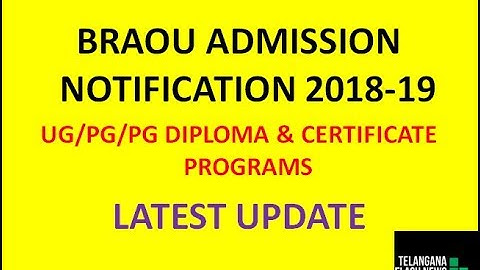 Dr  B R  AMBEDKAR (BRAOU) ADMISSION NOTIFICATION |  UG/ PG /PG DIPLOMA & CERTIFICATE PROGRAMS|
