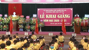 LỄ KHAI GIẢNG NĂM HỌC 2020 - 2021 TIỂU HỌC CÁT BI