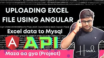 🔴Uploading Excel File using Angular | Hindi