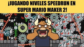 ¡Jugando Super Mario Maker 2! - ¡Speedruns! 