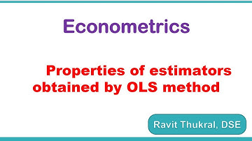 Econometrics Meeting 2| Properties of estimators obtained by OLS method