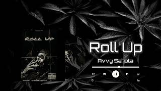 Roll Up | Avvy Sahota | Ashmeet Gill | Nawaab | New Latest  Punjabi Song 2023 #avvysahota