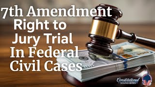 Seventh Amendment Right to Trial by Jury in Federal Civil Cases