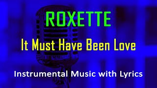 It Must Have Been Love Roxette (Instrumental Karaoke Video with Lyrics) no vocal - minus one