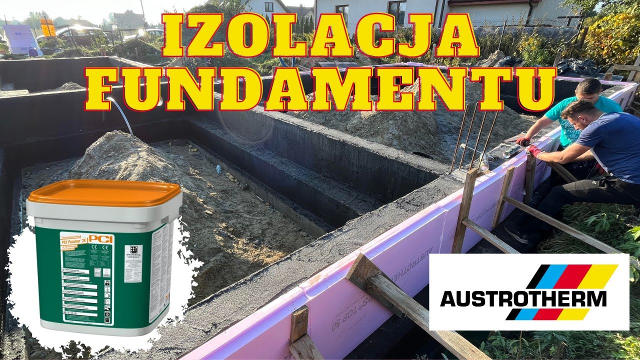 Izolacja fundamentu | KOSZTY | PCI Pecimor 2k | Styrodur XPS Austrotherm | Folia kubełkowa |Dom 200m