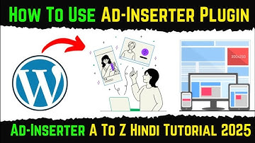 How To Use Ad-Inserter WordPress Plugin | Ad-Inserter WordPress Plugin Full Tutorial In Hindi 2025