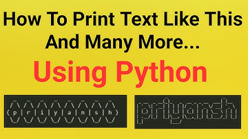 How To Print Text With Different Amazing Style Using Python....