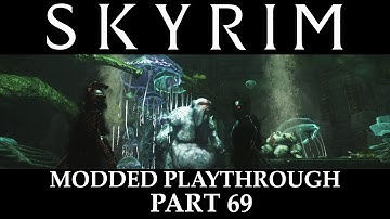 Skyrim Modded Playthrough - Part 69