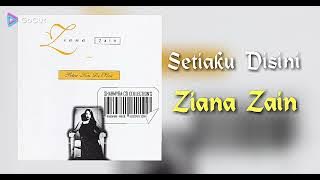 Setiaku Disini - Ziana Zain