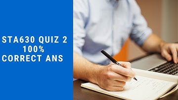STA630 QUIZ 2  100 % Correct Ans (part 2) Education Information Expert