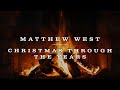 Matthew West - Christmas Through The Years (Yule Log)