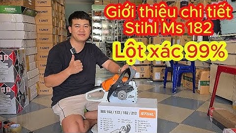Stihl Ms 182 Mẫu máy đời mới thay thế MS 180! Thay đổi 99%, Giới thiệu chi tiết cho Anh em tham khảo