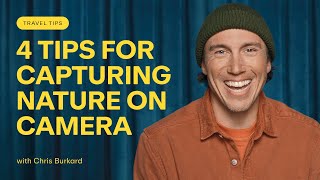 Travel Tips: Photographing nature with Chris Burkard