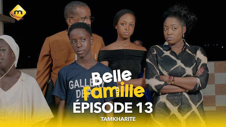 Série - Belle Famille - Tamkharite - Épisode 13