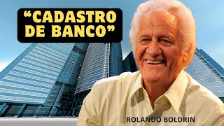 Rolando Boldrin  -  &quot;Cadastro de banco&quot;