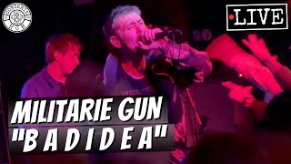 Militarie Gun "B A D I D E A" LIVE