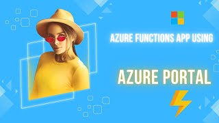 Create Azure Function Using Azure Portal