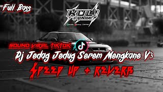 DJ JEDAG JEDUG V3 MENGKANE (Speed up + Reverb) FULL BASS VIRAL TIKTOK 2023