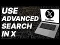 How To Use Advanced Search In X Twitter 