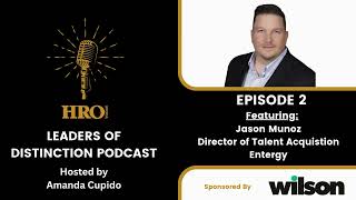 Leaders of Distinction Podcast Ep. 2 – Jason Munoz