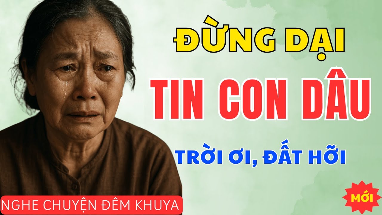 MẸ CHỒNG MÊ SẢNG – CON DÂU ÂM THẦM RÚT HẾT TIỀN, AI NGỜ CÁI KẾT ĐẮNG LÒNG | Nghe Chuyện Đêm Khuya