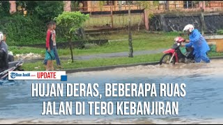 HUJAN DERAS, BEBERAPA RUAS JALAN DI TEBO KEBANJIRAN, BANYAK KENDARAAN MOGOK