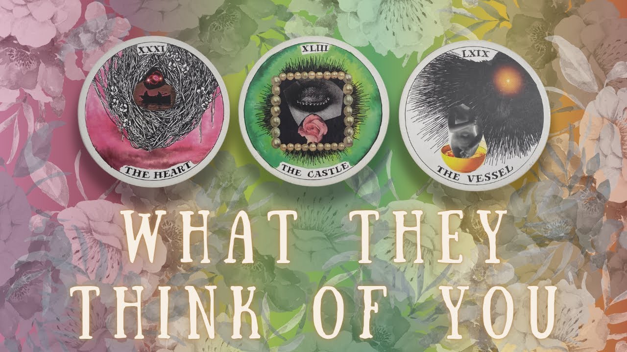 🤔 What Do They Think About You??? 💞  PICK-A-CARD