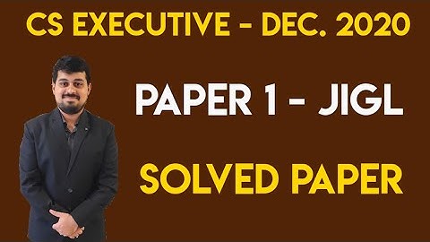 CS Executive - Paper 1 - JIGL - December 2020 - Solved Paper - Complete Solution