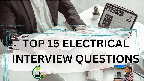 Important Electrical interview Questions for electricians & engineers| Most Asked interview Question
