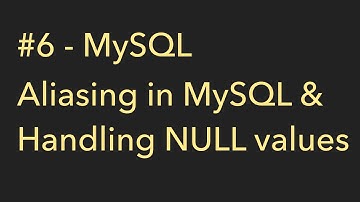 SQL Tutorial for Beginners | #6 - Aliasing in MySQL & Handling NULL values | Coderzz