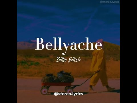 Bellyache Billie Eilish Lyric Video Status Stereo Lyrics 