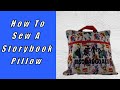 How To Sew A Storybook Pillow