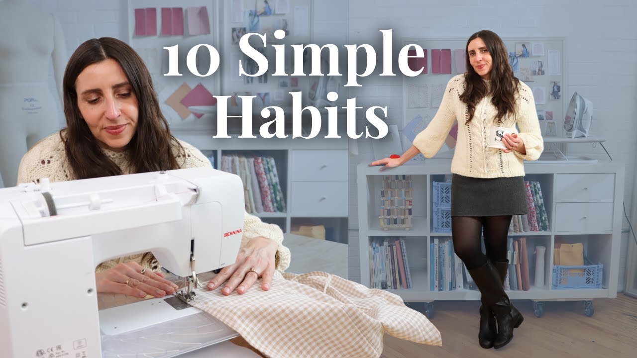 10 привычек, которые (незаметно) изменили мою жизнь в швейной индустрии