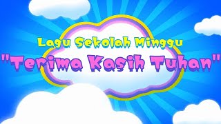 Lagu Sekolah Minggu - Terima Kasih Tuhan