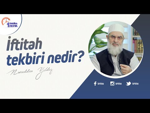 İftitah tekbiri nedir? | [Birfetva-Nureddin Yıldız]