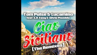 Tom Pulse & Lucamino feat. C.R. Easy & Silvio Piseddu - Ciao Siciliano (Aquagen Remix Edit)