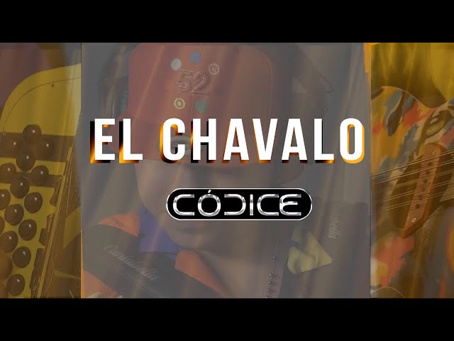 Codice - EL Chavalo
