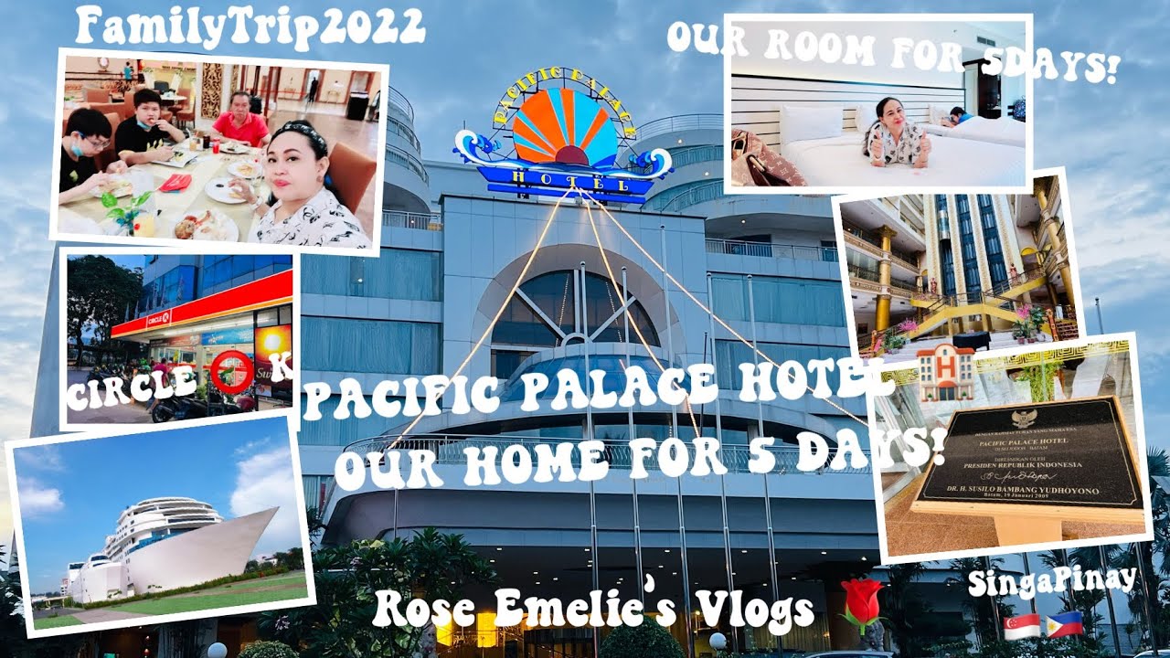 PACIFIC PALACE HOTEL 🏨 | OUR HOME FOR 5 DAYS |FAMILY TRIP 2022 🇮🇩| Rose Emelie’s Vlogs 🌹|CIRCLEK