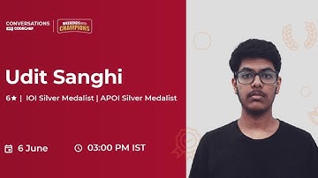 IOI & APOI Silver Midlist & 6 Star Coder #4 || Conversations With CodeChef || Weekends WithChampions