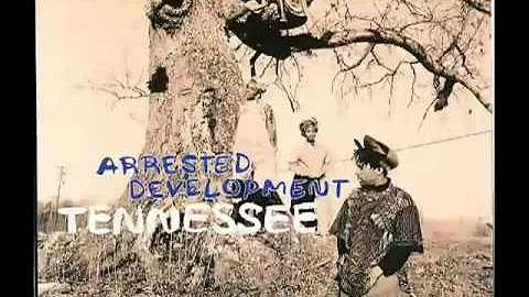 Arrested Development - Tennessee