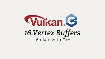 Vulkan with C++ 16: Vertex Buffers