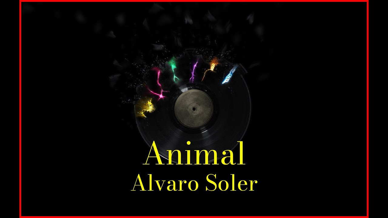Alvaro Soler - Animal (Lyrics) Karaoke